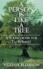 A Person is Like a Tree - A Sourcebook for Tu Beshvat (Hardcover) - Yitzhak Buxbaum Photo