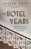 The Hotel Years - Wanderings in Europe Between the Wars (Paperback) - Joseph Roth Photo