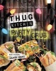  Party Grub - Eat Clean, Party Hard (Hardcover) - Thug Kitchen Photo