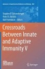 Crossroads Between Innate and Adaptive Immunity V (Paperback) - Stephen P Schoenberger Photo