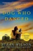 The Dog Who Danced (Paperback) - Susan Wilson Photo