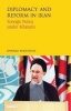 Diplomacy and Reform in Iran - Foreign Policy Under Khatami (Hardcover) - Edward Wastnidge Photo