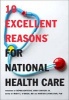 10 Excellent Reasons for National Health Care (Paperback) - Martha Livingston Photo