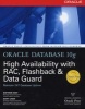 Oracle Database 10g High Availability with RAC, Flashback, and Data Guard - With RAC, Flashback and Data Guard (Paperback) - Matthew Hart Photo