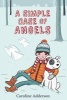 A Simple Case of Angels (Hardcover) - Caroline Adderson Photo