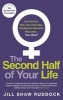 The Second Half of Your Life (Paperback) - Jill Shaw Ruddock Photo