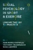 Social Psychology in Sport and Exercise - Linking Theory to Practice (Paperback) - Ann Marie Knowles Photo