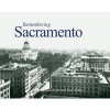 Remembering Sacramento (Paperback) - James Scott Photo