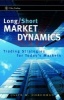 Long/Short Market Dynamics - Trading Strategies for Today's Markets (Hardcover) - Clive M Corcoran Photo