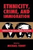 Ethnicity, Crime, and Immigration - Comparative and Cross-National Perspectives (Paperback, New) - Michael Tonry Photo