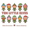 Ten Little Elves (Hardcover) - Mike Brownlow Photo