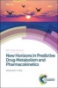 New Horizons in Predictive Drug Metabolism and Pharmacokinetics (Hardcover) - Alan G E Wilson Photo