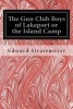 The Gun Club Boys of Lakeport or the Island Camp (Paperback) - Edward Stratemeyer Photo