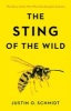 The Sting of the Wild (Hardcover) - Justin O Schmidt Photo