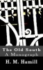 The Old South - A Monograph (Paperback) - H M Hamill Photo