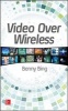 Video Over Wireless (Hardcover) - Benny Bing Photo