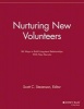 Nurturing New Volunteers - 86 Ways to Build Long-Term Relationships with New Recruits (Paperback) - Scott C Stevenson Photo