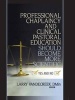 Professional Chaplaincy and Clinical Pastoral Education Should Become More Scientific - Yes and No (Paperback) - Larry Vandecreek Photo