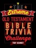 The Extreme Old Testament Bible Trivia Challenge (Paperback) - Troy Schmidt Photo