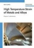 High Temperature Strain of Metals and Alloys - Physical Fundamentals (Hardcover) - V Levitin Photo