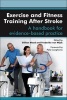 Exercise and Fitness Training After Stroke - A Handbook for Evidence-Based Practice (Paperback) - Gillian E Mead Photo