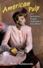 American Pulp - How Paperbacks Brought Modernism to Main Street (Paperback) - Paula Rabinowitz Photo