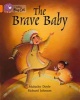 Collins Big Cat - The Brave Baby: Band 06/Orange (Paperback, American English ed) - Malachy Doyle Photo