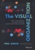 The Visual Organization - Data Visualization, Big Data, and the Quest for Better Decisions (Hardcover) - Phil Simon Photo