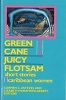 Green Cane and Juicy Flotsam - Short Stories by Caribbean Women (Paperback, New) - Carmen C Esteves Photo