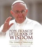 Pope ' Little Book of Wisdom - The Essential Teachings (Paperback) - Francis Photo