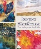 Painting in Watercolor - The Indispensable Guide (Hardcover) - David Webb Photo