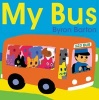 My Bus (Board book) - Byron Barton Photo