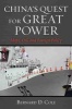 China's Quest for Great Power - Ships, Oil, and Foreign Policy (Hardcover) - Bernard D Cole Photo