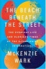 The Beach Beneath the Street - The Everyday Life and Glorious Times of the Situationist International (Paperback) - McKenzie Wark Photo