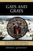 Gays and Grays - The Story of the Gay Community at Most Holy Redeemer Catholic Parish (Paperback) - Donal Godfrey Photo