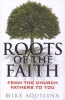 Roots of the Faith - From the Church Fathers to You (Paperback) - Mike Aquilina Photo