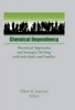 Chemical Dependency - Theoretical Approaches and Strategies Working with Individuals and Families (Hardcover) - Eileen B Isaacson Photo