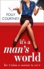 It's a Man's World (Paperback) - Polly Courtney Photo