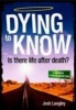 Dying to Know (Paperback) - Josh Langley Photo