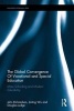 Global Convergence of Vocational and Special Education - Mass Schooling and Modern Educability (Hardcover) - John Richardson Photo