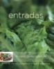 Entradas - La Nueva Cocina Saludable (English, Spanish, Paperback) - Georgeanne Brennan Photo