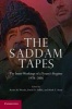 The Saddam Tapes - The Inner Workings of a Tyrant's Regime, 1978-2001 (Paperback) - Kevin M Woods Photo