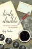 Body Double - The Author Incarnate in the Cinema (Paperback) - Lucy Fischer Photo