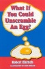 What If You Could Unscramble an Egg? (Paperback) - Robert Ehrlich Photo