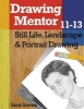 Drawing Mentor 11-13 - Still Life, Landscape & Portrait Drawing (Paperback) - Sarah Bowles Photo