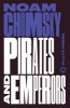 Pirates and Emperors, Old and New - International Terrorism in the Real World (Paperback, 3rd Revised edition) - Noam Chomsky Photo