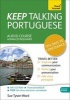 Keep Talking Portuguese Audio Course - Ten Days to Confidence - (Audio Pack) Advanced Beginner's Guide to Speaking and Understanding with Confidence (Standard format, CD, Unabridged) - Sue Tyson Ward Photo