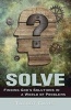 Solve - Finding God's Solutions in a World of Problems (Paperback) - Talbot Davis Photo