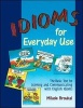 Idioms for Everyday Use - Student Book (Paperback) - Milada Broukal Photo