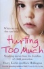 Hurting Too Much - Shocking Stories from the Frontline of Child Protection (Paperback) - Harry Keeble Photo